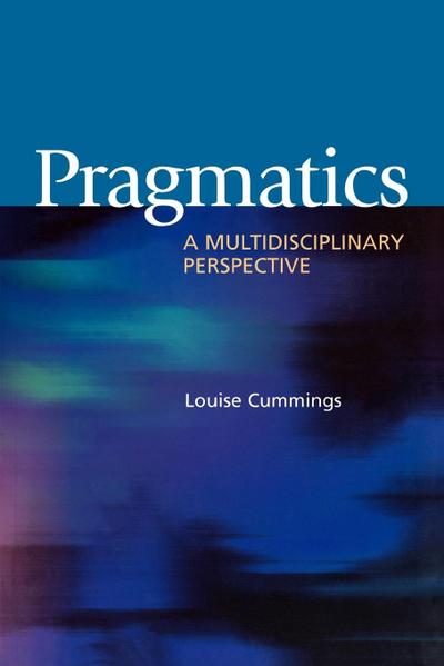 Pragmatics: A Multidisciplinary Perspective