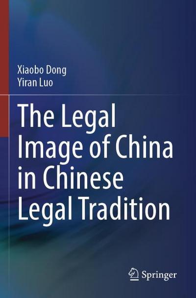 The Legal Image of China in Chinese Legal Tradition