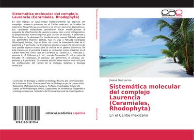 Sistemática molecular del complejo Laurencia (Ceramiales, Rhodophyta)