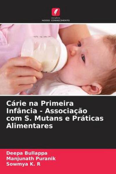 Cárie na Primeira Infância - Associação com S. Mutans e Práticas Alimentares