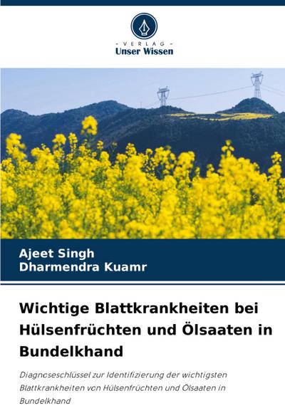 Wichtige Blattkrankheiten bei Hülsenfrüchten und Ölsaaten in Bundelkhand