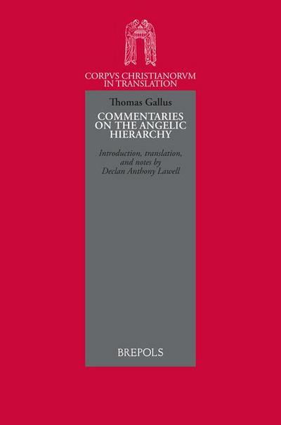 Thomas Gallus, Abbot of Vercelli. Commentaries on the Angelic Hierarchy