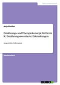 Ernährungs- und Therapiekonzept für Herrn K. Ernäh