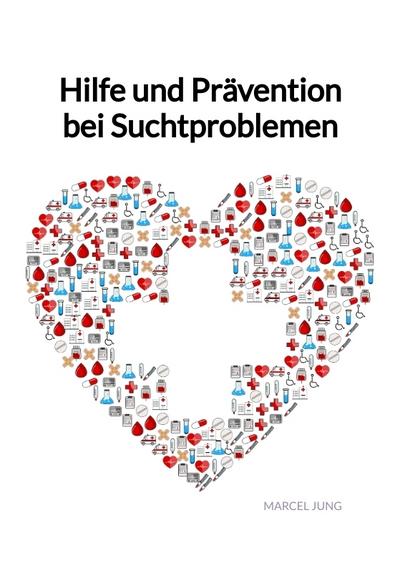 Hilfe und Prävention bei Suchtproblemen