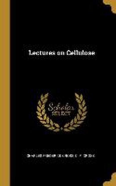 Lectures on Cellulose