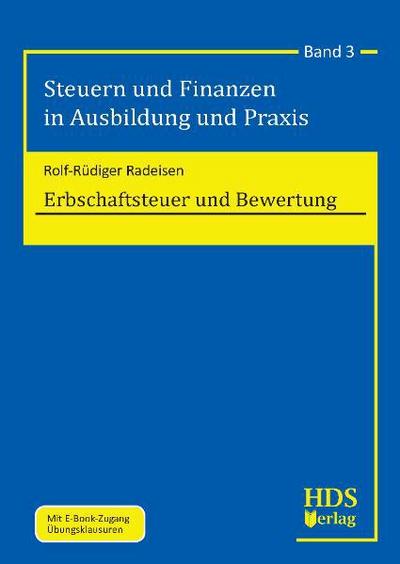 Steuern und Finanzen in Ausbildung und Praxis: Erbschaftsteuer und Bewertung: Band 3