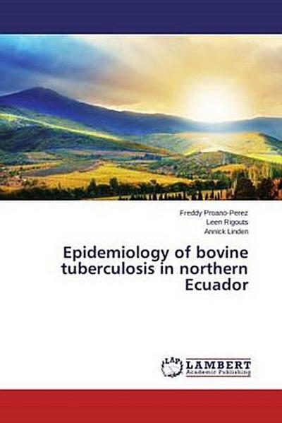 Epidemiology of Bovine Tuberculosis in Northern Ecuador