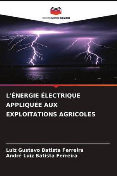 L’ÉNERGIE ÉLECTRIQUE APPLIQUÉE AUX EXPLOITATIONS AGRICOLES