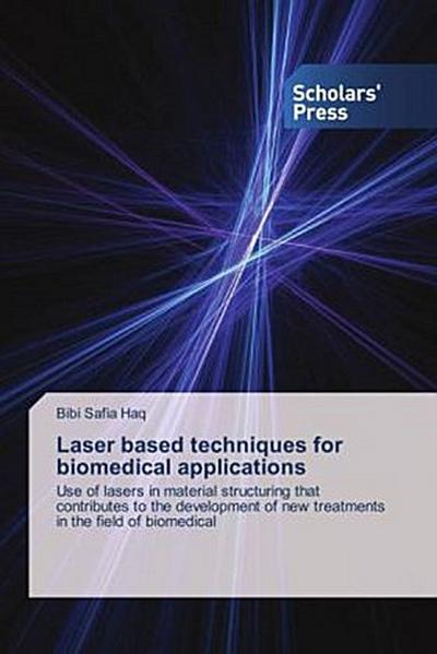 Laser based techniques for biomedical applications