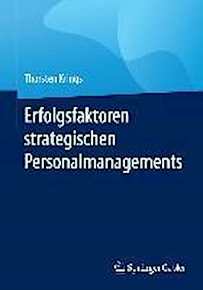 Erfolgsfaktoren strategischen Personalmanagements