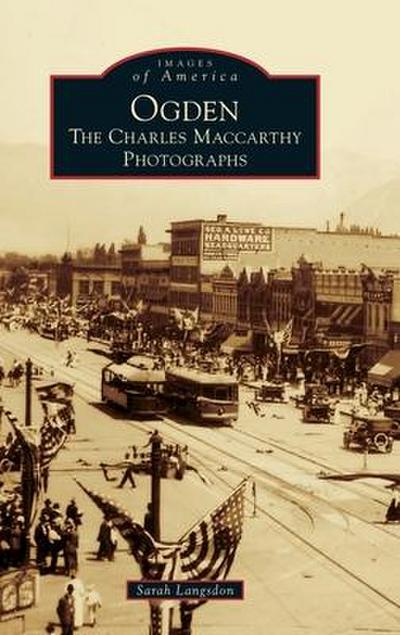 Ogden: The Charles MacCarthy Photographs