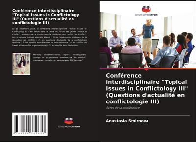 Conférence interdisciplinaire "Topical Issues in Conflictology III" (Questions d’actualité en conflictologie III)
