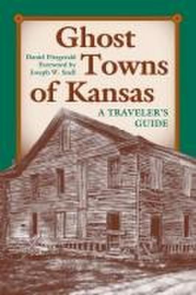 Ghost Towns of Kansas - Daniel C. Fitzgerald