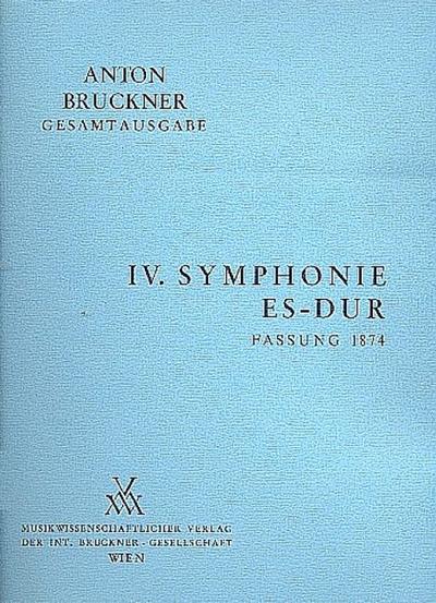 Sinfonie Es-Dur Nr.4 in der Fassung von 1874für Orchester