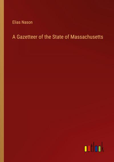 A Gazetteer of the State of Massachusetts