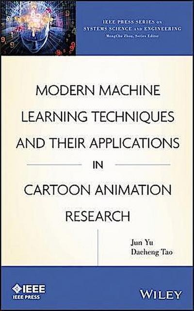 Modern Machine Learning Techniques and Their Applications in Cartoon Animation Research