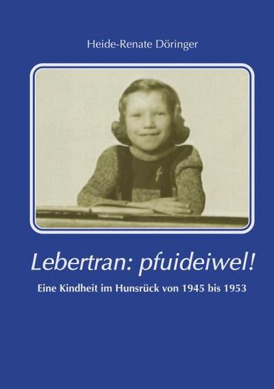 Lebertran: Pfui deibel!