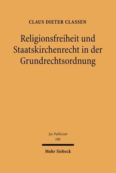 Religionsfreiheit und Staatskirchenrecht in der Grundrechtsordnung