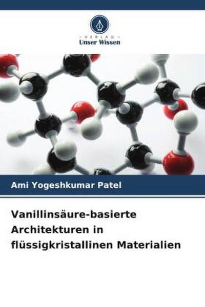 Vanillinsäure-basierte Architekturen in flüssigkristallinen Materialien