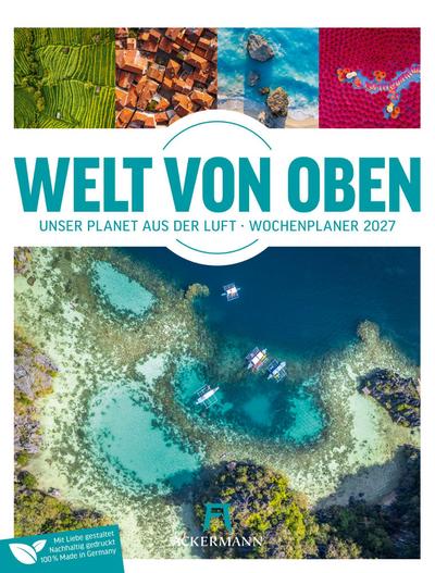 Welt von Oben Wochenplaner Luftbild-Kalender 2027