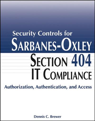 Security Controls for Sarbanes-Oxley Section 404 IT Compliance