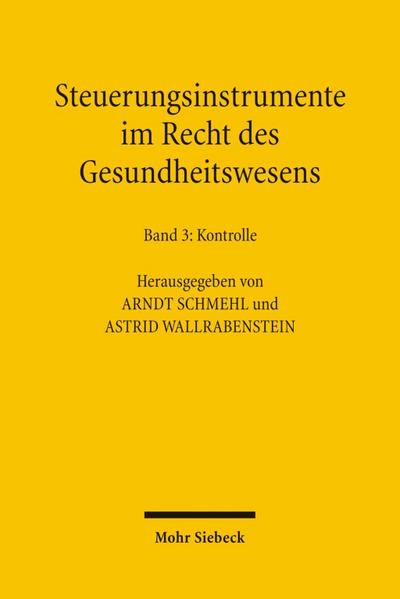 Steuerungsinstrumente im Recht des Gesundheitswesens Steuerungsinstrumente im Recht des Gesundheitswesens