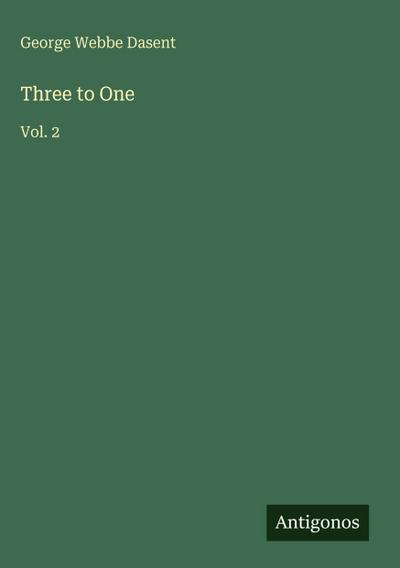 Three to One