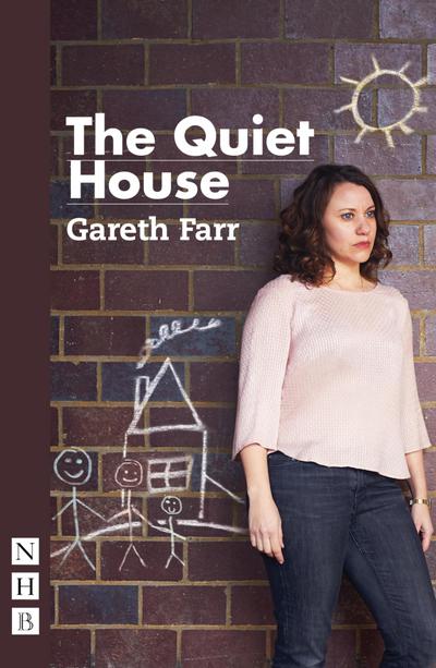Farr, G: Quiet House (NHB Modern Plays)