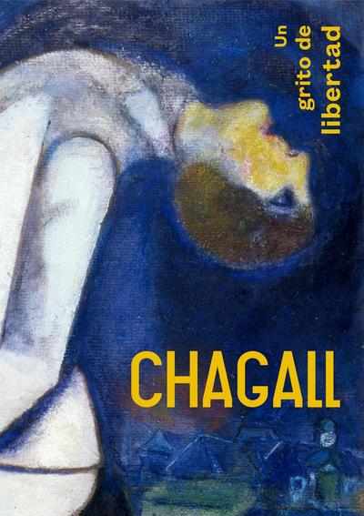 CHAGALL: UN GRITO DE LIBERTAD