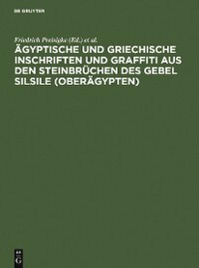 Ägyptische und griechische Inschriften und Graffiti aus den Steinbrüchen des Gebel Silsile (Oberägypten)