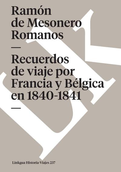 Recuerdos de viaje por Francia y Bélgica en 1840-1841