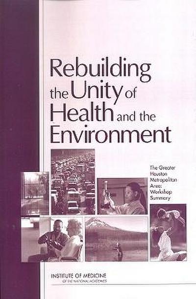 Rebuilding the Unity of Health and the Environment