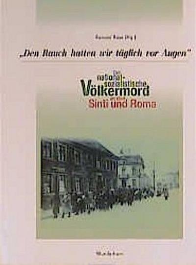 Den Rauch hatten wir täglich vor Augen...