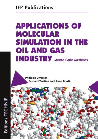 Applications of Molecular Simulation in the Oil and Gas Industry
