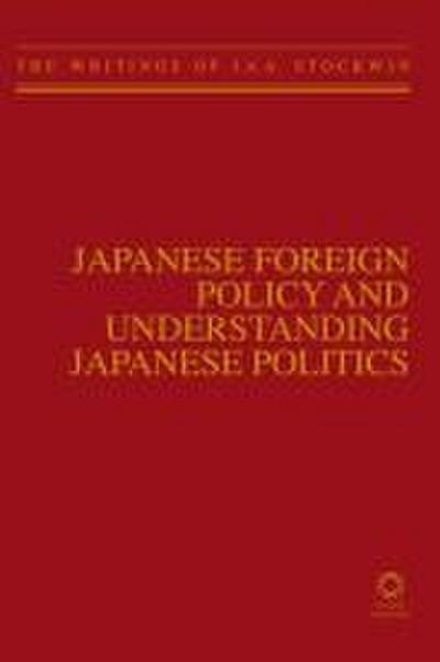 Japanese Foreign Policy and Understanding Japanese Politics