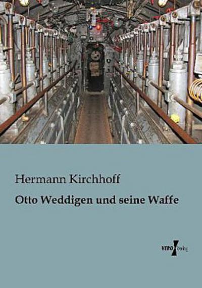 Otto Weddigen und seine Waffe
