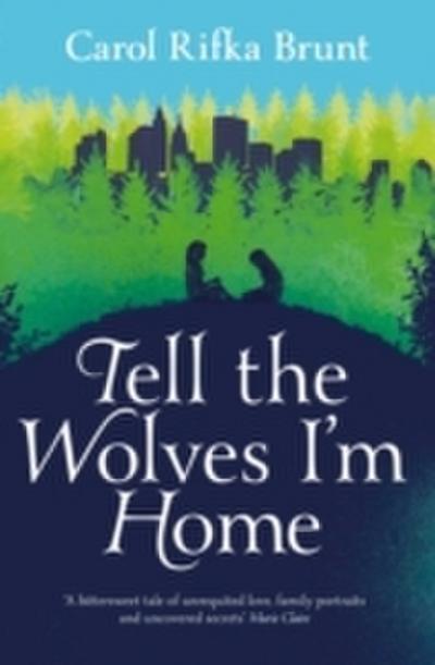Tell the Wolves I’m Home