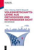 Volkswirtschaftslehre aus orthodoxer und heterodoxer Sicht