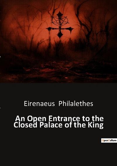 An Open Entrance to the Closed Palace of the King
