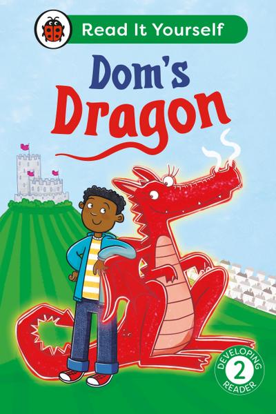 Dom’s Dragon:  Read It Yourself - Level 2 Developing Reader