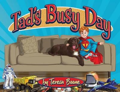 Tad’s Busy Day