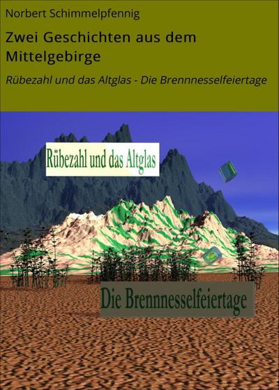Zwei Geschichten aus dem Mittelgebirge