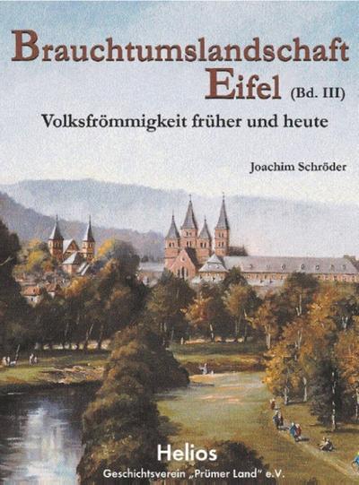 Brauchtumslandschaft Eifel (Band III)