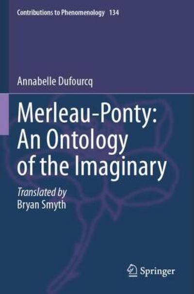 Merleau-Ponty: An Ontology of the Imaginary