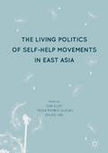 The Living Politics of Self-Help Movements in East