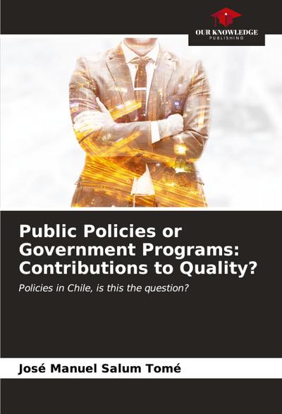 Public Policies or Government Programs: Contributions to Quality?