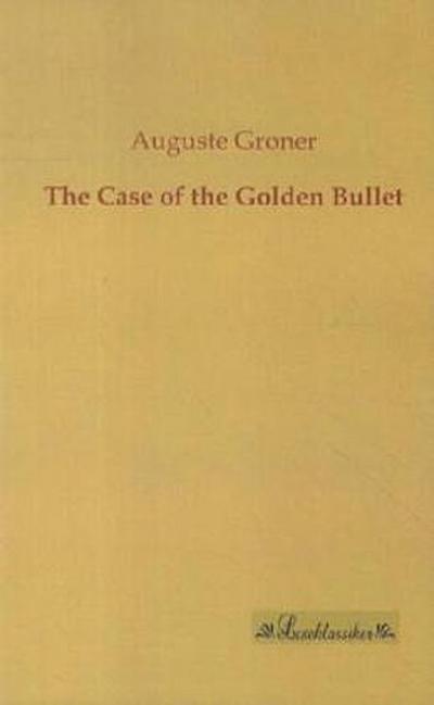 The Case of the Golden Bullet