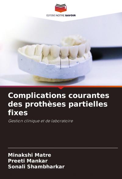 Complications courantes des prothèses partielles fixes
