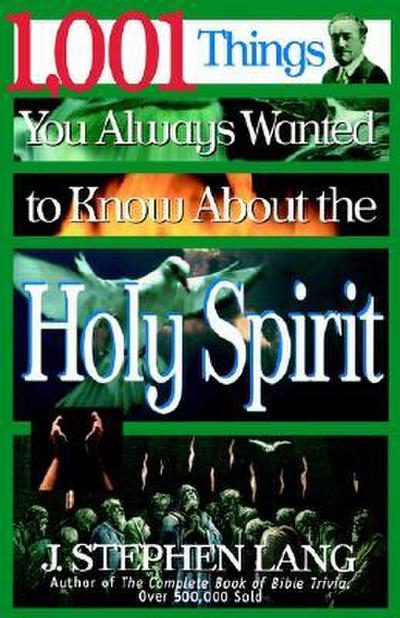 The 1,001 Things You Always Wanted to Know about the Holy Spirit