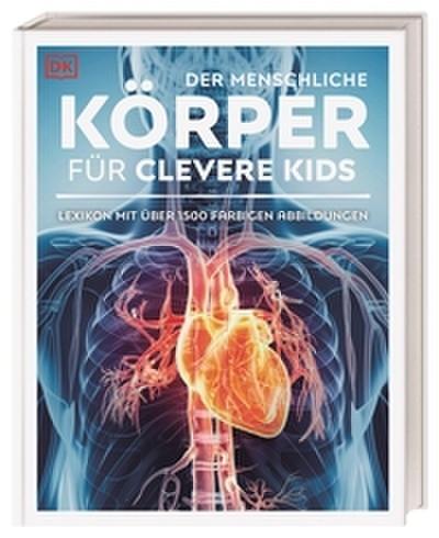 Der menschliche Körper für clevere Kids